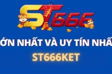 ST666KET – Nhà Cái Lớn Uy Tín Hàng Đầu Hiện Nay